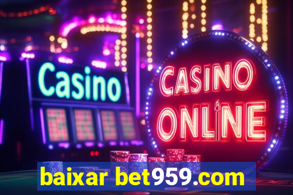 baixar bet959.com